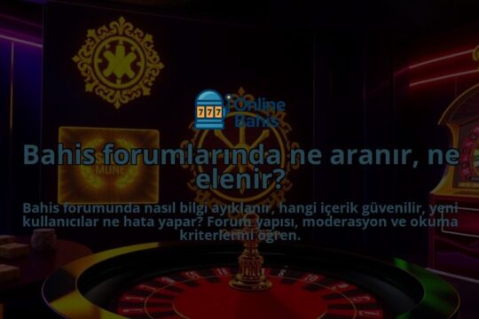 Bahis-forumlarinda-ne-aranir-ne-elenir-overlay-1788120382.jpg