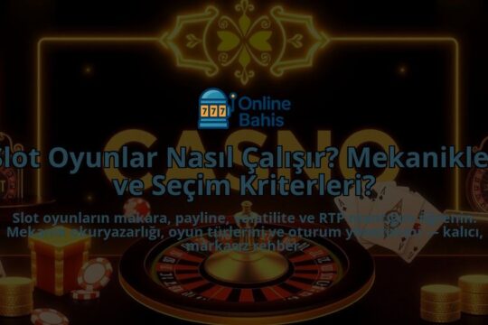 Slot-Oyunlar-Nasil-Calisir-Mekanikler-ve-Secim-Kriterleri-overlay-1788170862.jpg