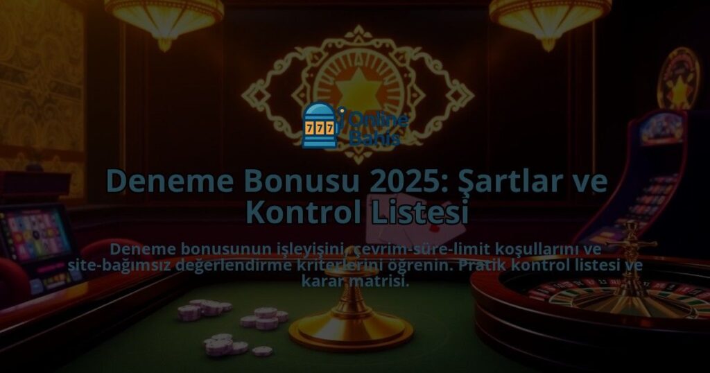 Deneme-Bonusu-2025-Sartlar-ve-Kontrol-Listesi-overlay-1788248232.jpg
